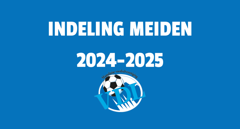 Voorlopige teamindelingen VDL MEIDEN seizoen 2024-2025
